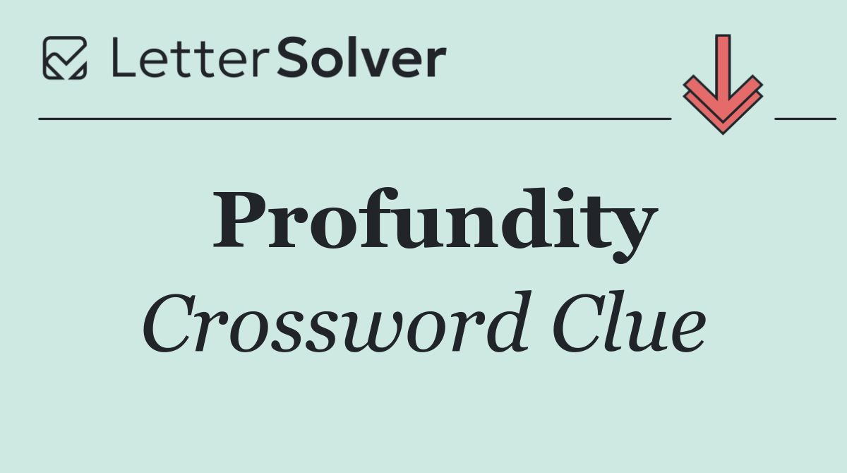 Decoding Profundity: Explore All Crossword Clue Solutions